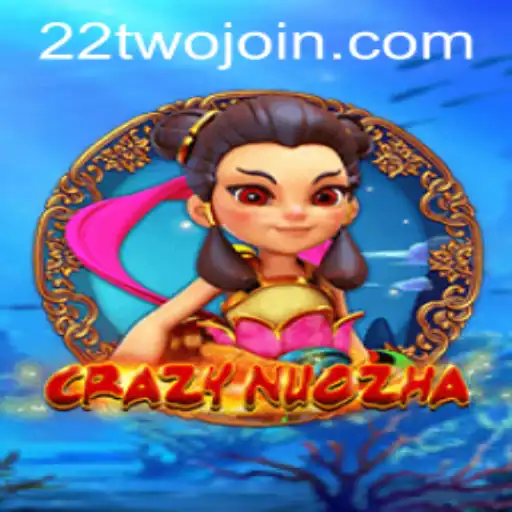 Exploring the Adventure of CrazyNuoZha: An Engaging Journey with 22TWO.COM