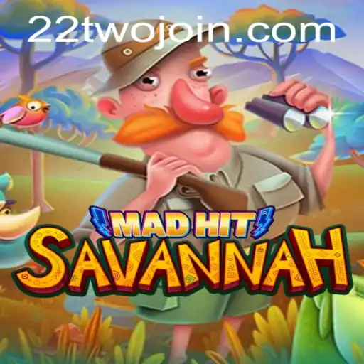 MadHitSavannah: An Immersive Gaming Experience with 22TWO.COM